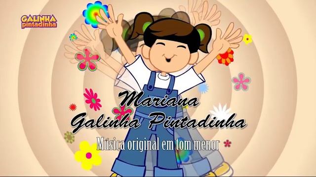 (MENOR) Mariana - Galinha Pintadinha