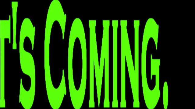 It's Coming! (PLEASE READ DESCRIPTION!) смотреть онлайн