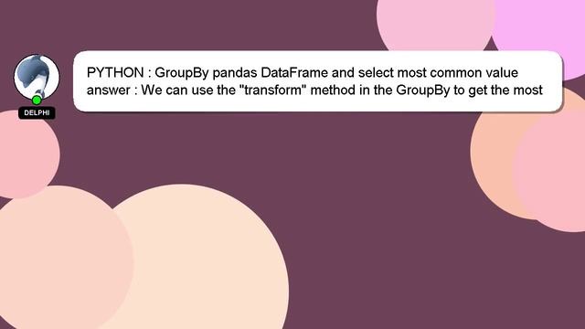 PYTHON : GroupBy pandas DataFrame and select most common value смотреть онлайн