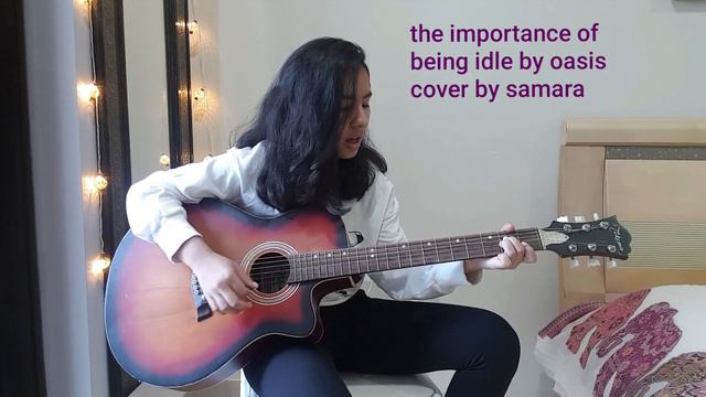 The importance of being idle by Oasis cover by Samara смотреть онлайн