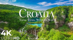Croatia 4K Relaxation Film - Meditation Relaxing Music