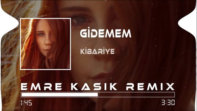 Kibariye - Gidemem ( Emre Kaşık Remix )
