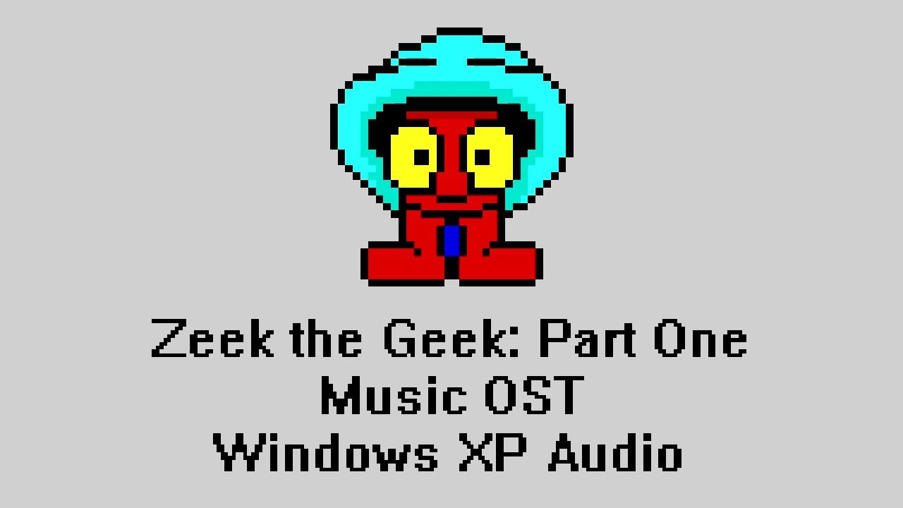 Zeek the Geek: Part One Music OST Windows XP Audio - Pop Goes the Weasel смотреть онлайн