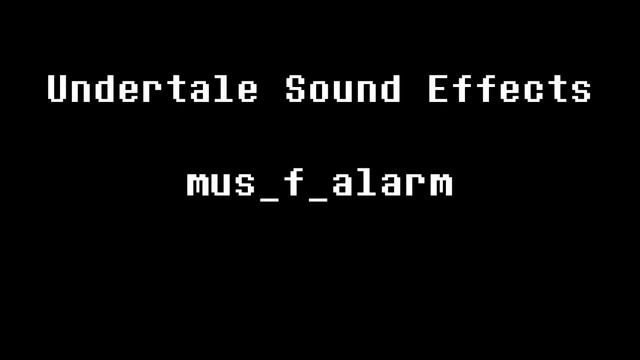 Undertale Sound Effects - mus_f_alarm смотреть онлайн