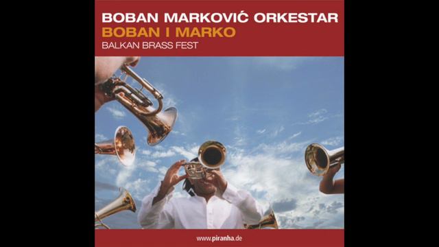 Boban Markovich Orchestra - Sat (Time)
