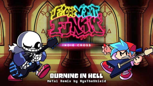 FNF Indie Cross - Burning in Hell [Metal Remix by NyxTheShield] смотреть онлайн