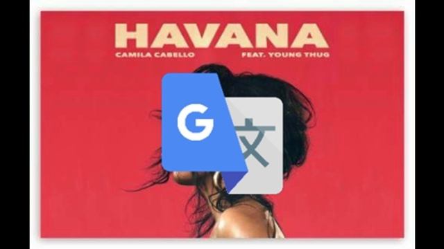 Havana song covered by google translate смотреть онлайн