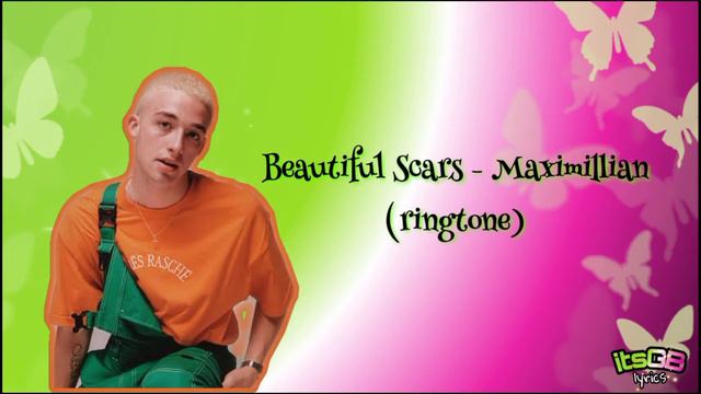 Beautiful Scars - Maximillian (ringtone) | itsGB lyrics смотреть онлайн