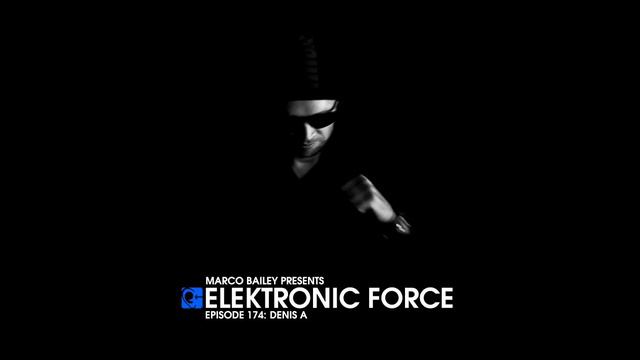 Elektronic Force Podcast 174 with Denis A смотреть онлайн