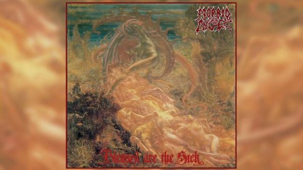 MORBID ANGEL Blessed Are The Sick (1991)