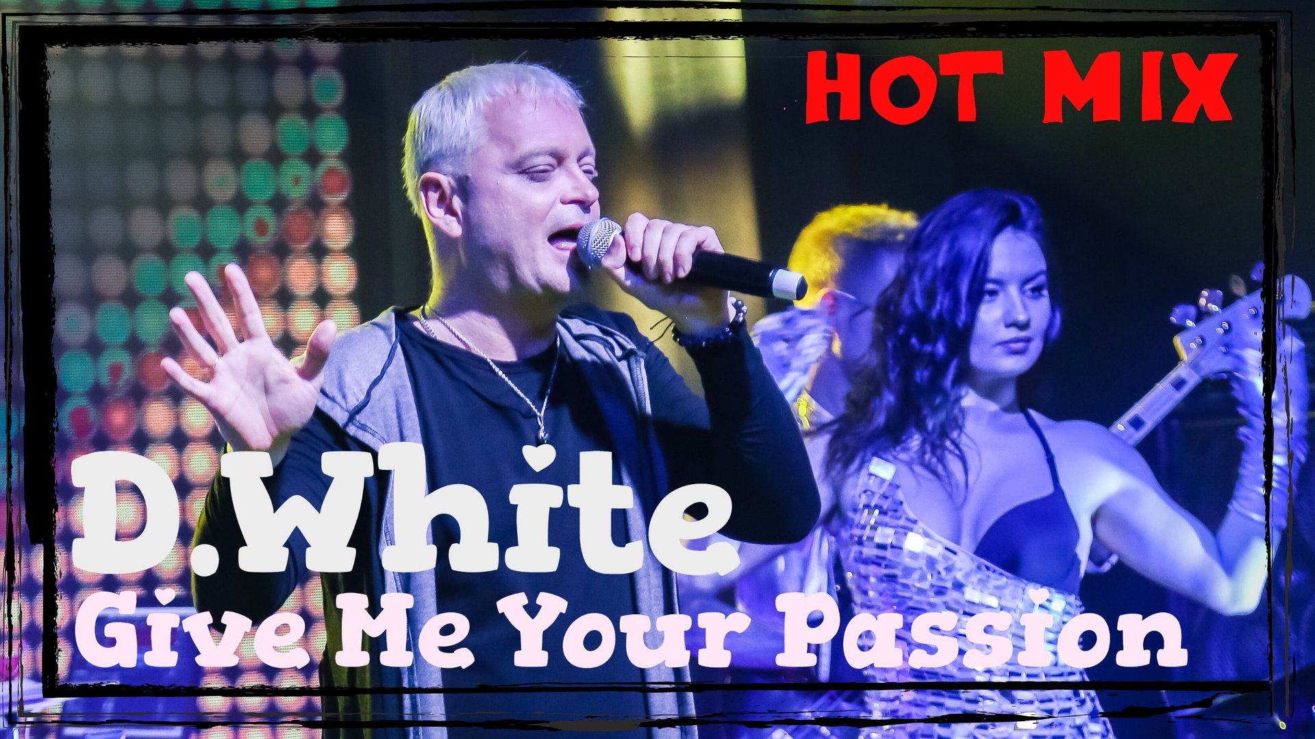 D.White - Give Me Your Passion (Hot Mix). NEW ITALO DISCO, Euro Disco, Europop, music of the 80-90s смотреть онлайн