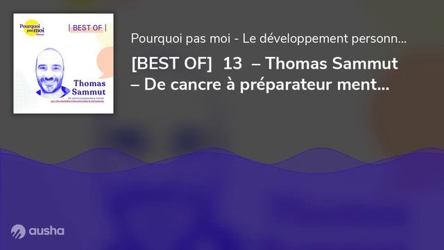 [BEST OF] 13 – Thomas Sammut – De cancre à préparateur mental aux 150 médailles internationales.. смотреть онлайн