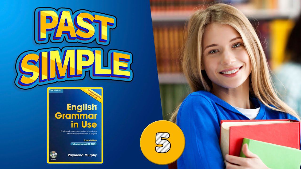 #5 Тренажёр по учебнику Мёрфи синий Past Simple Базовый уровень смотреть онлайн