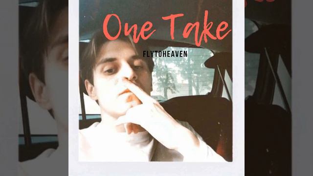 FLYTOHEAVEN - One Take смотреть онлайн