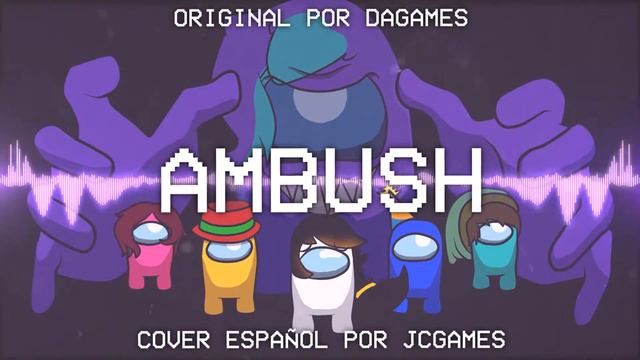 AMONG US SONG (Ambush) COVER ESPAÑOL - Completo смотреть онлайн
