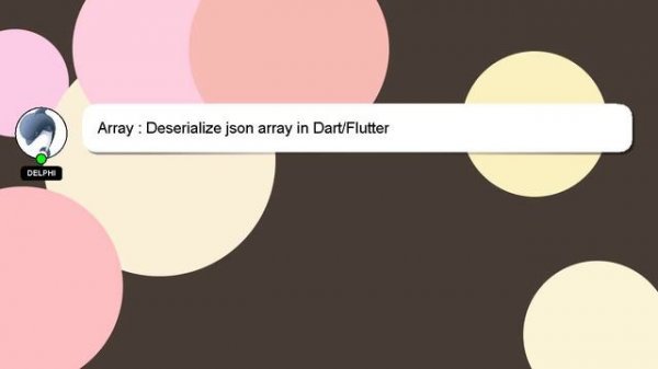 Array : Deserialize json array in Dart/Flutter