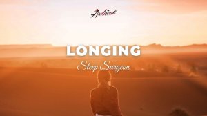 Sleep Surgeon - Longing [ambient downtempo vocal]