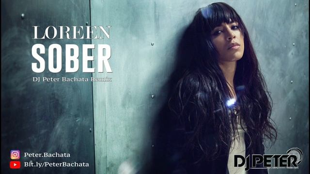 Loreen - Sober (DJ Peter Bachata Remix) смотреть онлайн