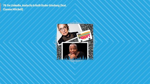 TLTQ Ep. 78 - On LinkedIn, Audacity & Ruth Bader Ginsburg (feat. Clarene Mitchell) смотреть онлайн