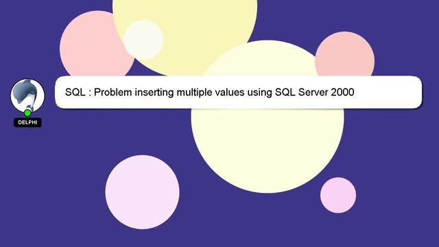 SQL : Problem inserting multiple values using SQL Server 2000 смотреть онлайн