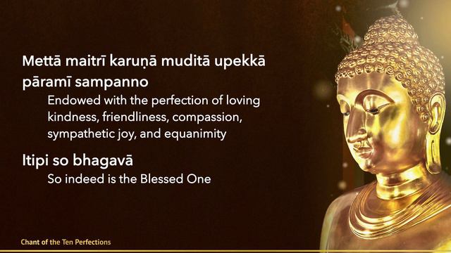 Chant of the Ten Perfections [Parami] ❖ Buddhist Chanting with Pāli & English Text ❖ смотреть онлайн