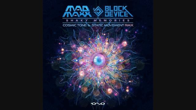 Mad Maxx & Block Device - Shaky Memories (Static Movement & Cosmic Tone Rmx] ᴴᴰ смотреть онлайн