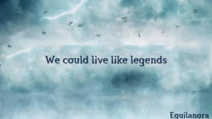Ruelle - Live Like Legends (Lyrics)