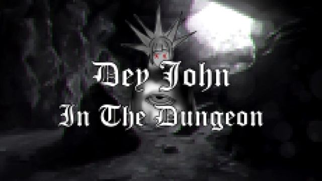 Dey John In The Dungeon смотреть онлайн