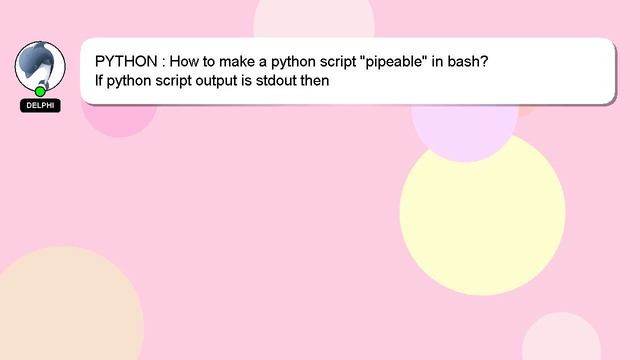 PYTHON : How to make a python script "pipeable" in bash? смотреть онлайн