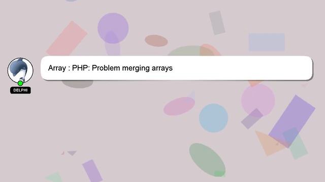 Array : PHP: Problem merging arrays смотреть онлайн