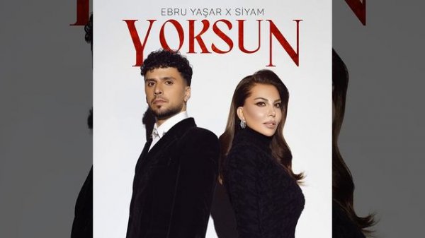 Ebru Yaşar X Siyam - Yoksun