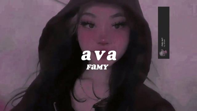 Ava - Famy [speedup]