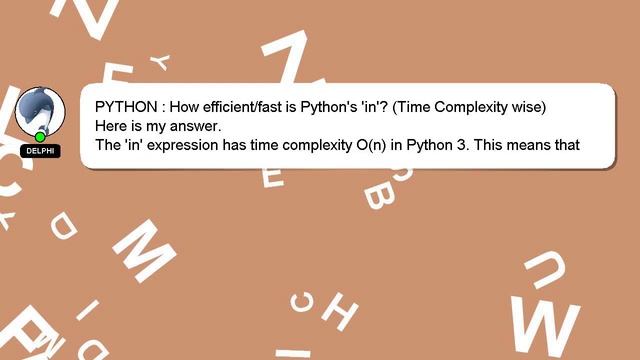 PYTHON : How efficient/fast is Python's 'in'? (Time Complexity wise) смотреть онлайн