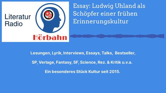 Essay: Ludwig Uhland als Schöpfer einer frühen Erinnerungskultur | Literatur Radio Hörbahn смотреть онлайн