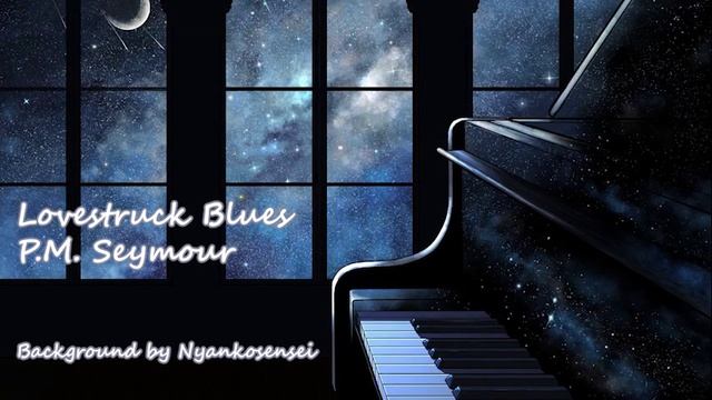 Lovestruck Blues | Calm Piano Music смотреть онлайн