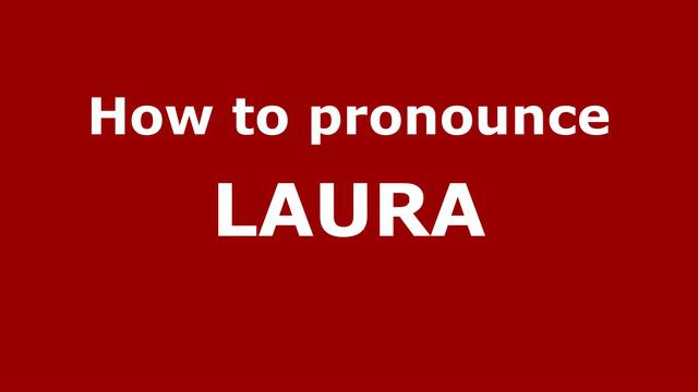 How to Pronounce LAURA in Spanish - PronounceNames.com смотреть онлайн