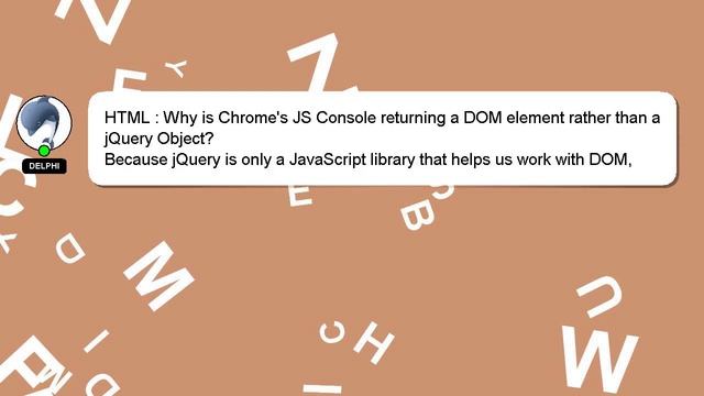 HTML : Why is Chrome's JS Console returning a DOM element rather than a jQuery Object? смотреть онлайн