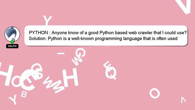 PYTHON : Anyone know of a good Python based web crawler that I could use? смотреть онлайн