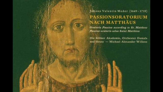 Johann Valentin Meder 1649 1719 Passionsoratorium смотреть онлайн