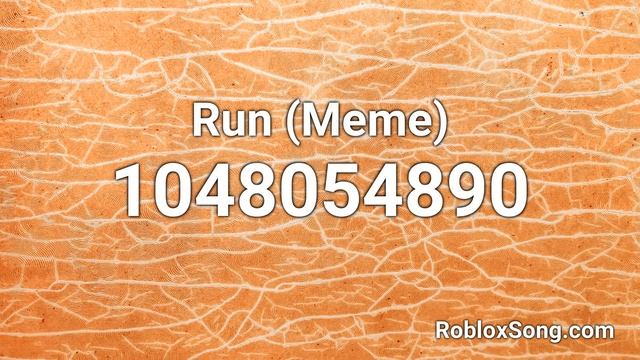 Run (Meme) Roblox ID - Music Code смотреть онлайн