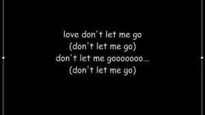 DAVID GUETTA - LOVE DON'T LET ME GO (LYRICS)