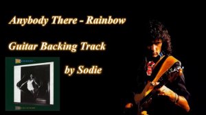 Anybody There - Rainbow cover by Sodie (Guitar Backing Track)