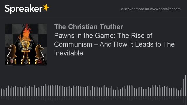 Pawns in the Game: The Rise of Communism – And How It Leads to The Inevitable смотреть онлайн