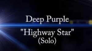 Как играть соло Highway Star - Deep Purple