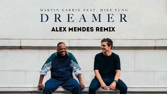 Martin Garrix & Mike Yung - Dreamer (Alex Mendes Remix) смотреть онлайн