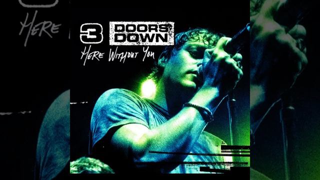 3 Doors Down - Here without you смотреть онлайн