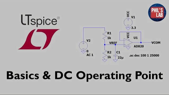 LTSpice - Basics and DC Operating Point Analysis - Phil's Lab #48 смотреть онлайн