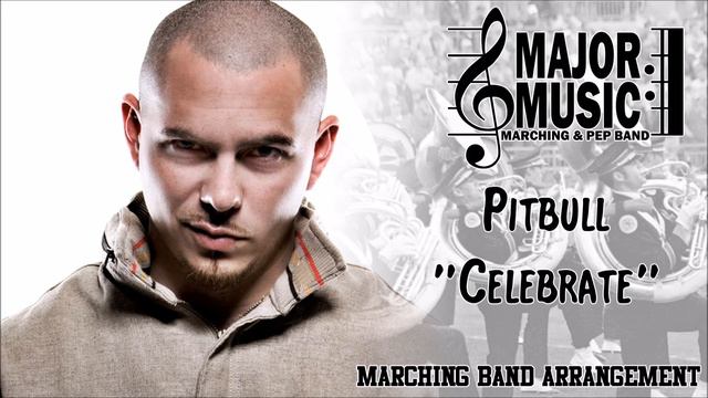 "Celebrate" Pitbull Marching/Pep Band Music Arrangement смотреть онлайн
