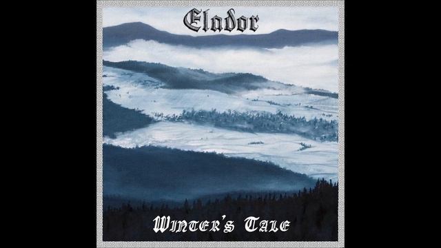 Elador - Winter's Tale (2014) (Dungeon Synth, Winter Synth)