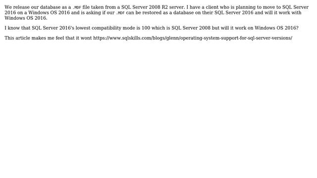 Databases: Will a SQL Server 2008 R2 MDF file work on SQL Server 2016 with Windows Server 2016? смотреть онлайн